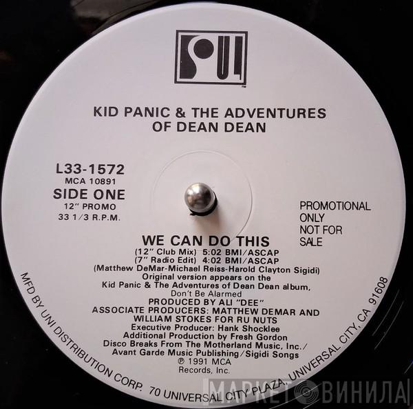 Kid Panic & The Adventures Of Dean Dean - We Can Do This