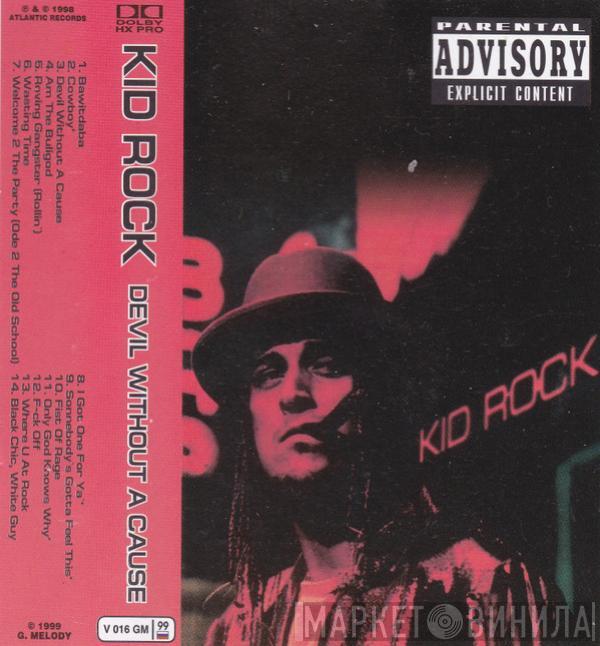  Kid Rock  - Devil Without A Cause