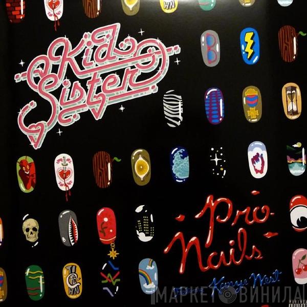 Kid Sister, Kanye West - Pro Nails