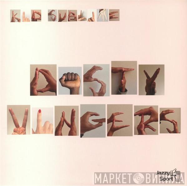 Kid Sublime - Dosty Vingers