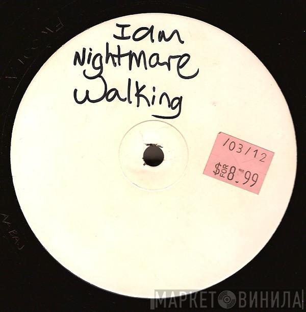  Kid Unknown  - I Am Nightmare Walking