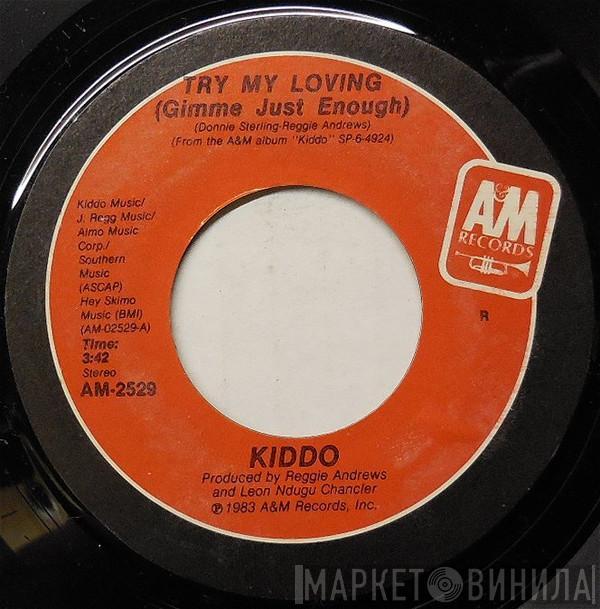 Kiddo  - Try My Loving