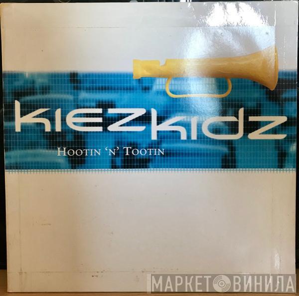 Kiez Kidz - Hootin 'N' Tootin