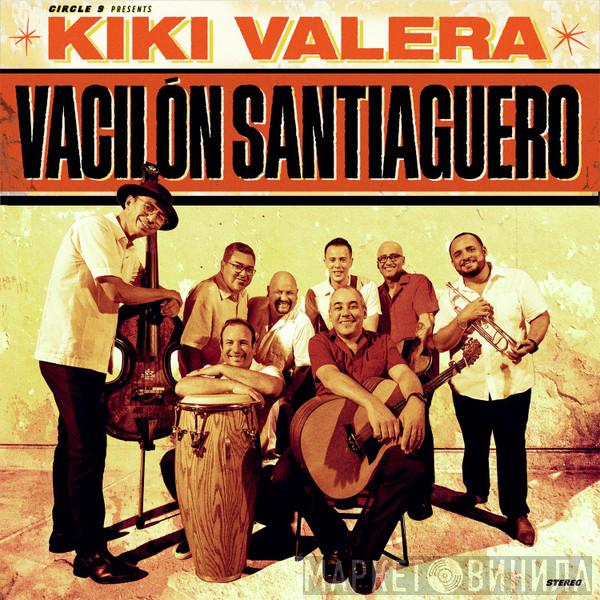 Kiki Valera - Vacil​ó​n Santiaguero