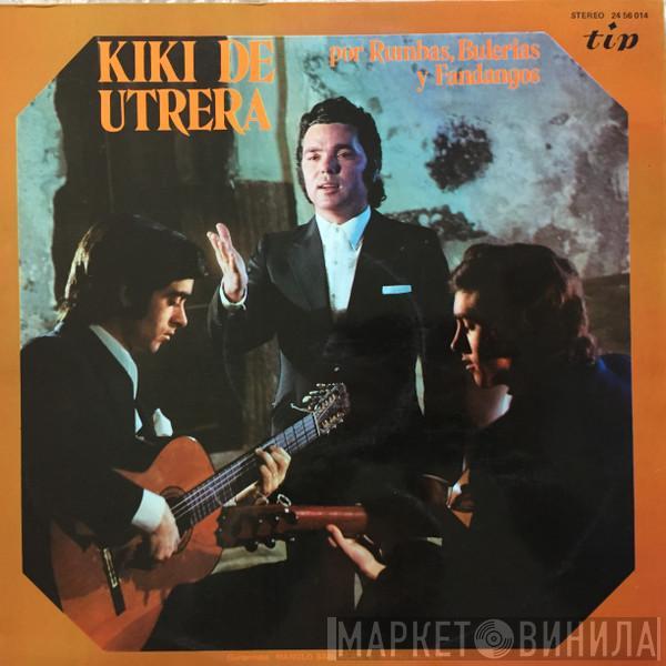 Kiki de Utrera - Por Rumbas, Bulerias Y Fandangos