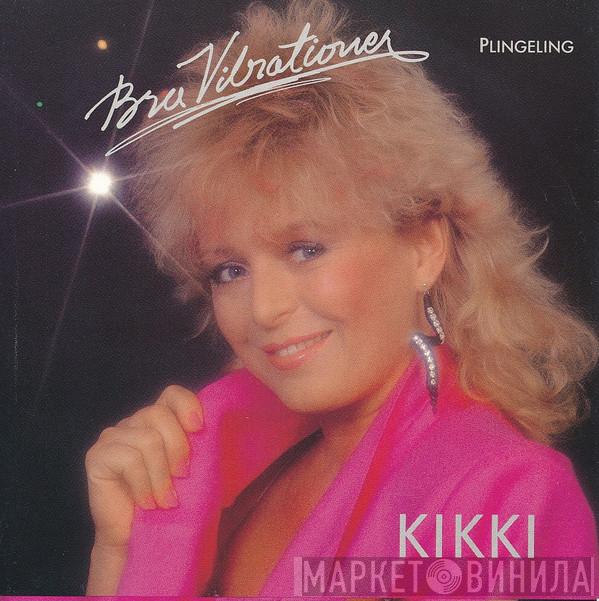  Kikki Danielsson  - Bra Vibrationer