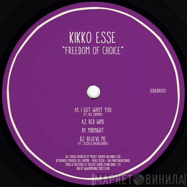 Kikko Esse - Freedom Of Choice