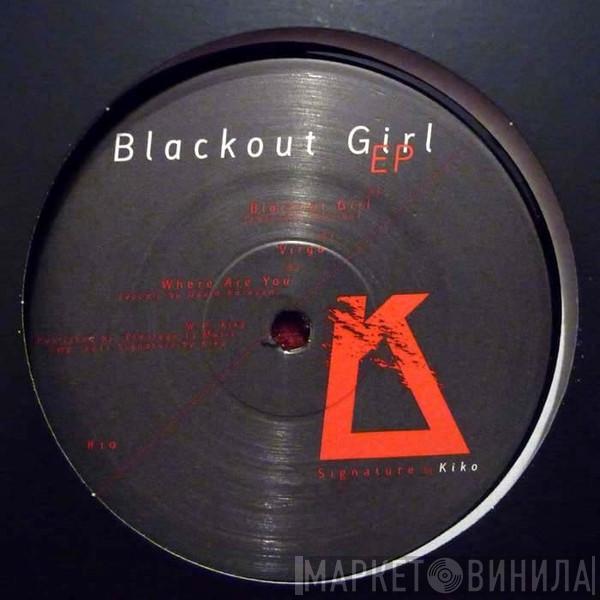 Kiko - Blackout Girl EP