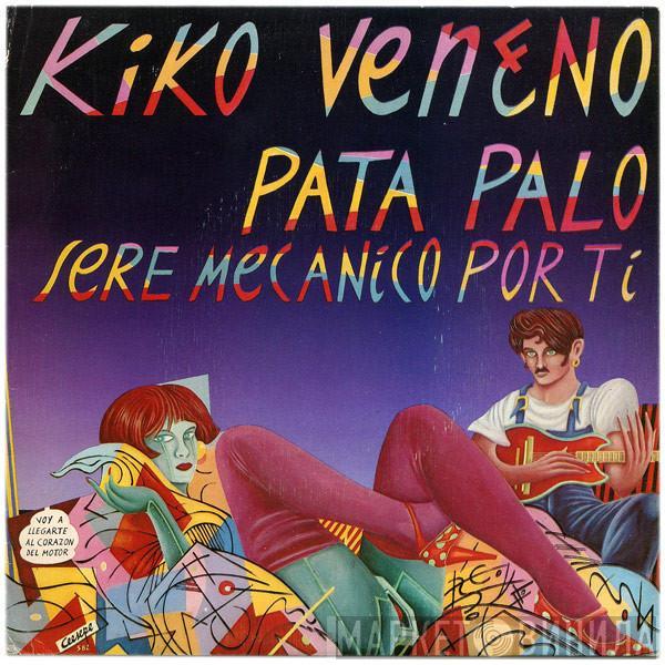 Kiko Veneno - Pata Palo