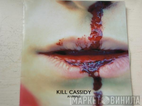 Kill Cassidy  - Animals