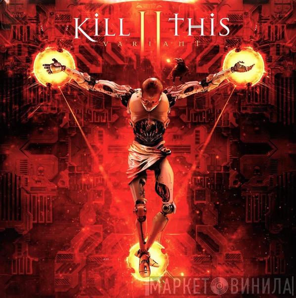 Kill II This - Variant