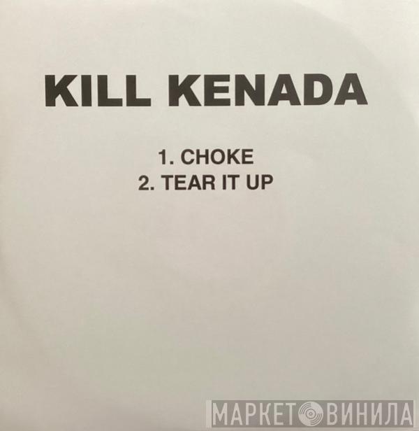 Kill Kenada - Choke