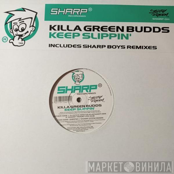 Killa Green Budds - Keep Slippin'