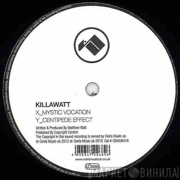 Killawatt  - Mystic Vocation / Centipede Effect