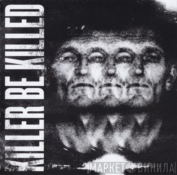 Killer Be Killed - Killer Be Killed