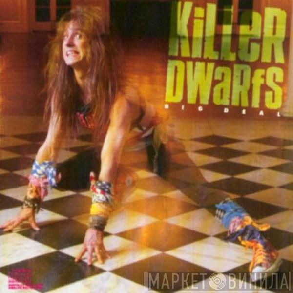  Killer Dwarfs  - Big Deal