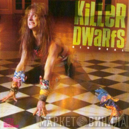  Killer Dwarfs  - Big Deal