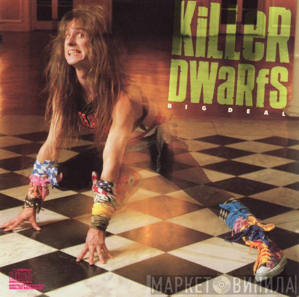  Killer Dwarfs  - Big Deal