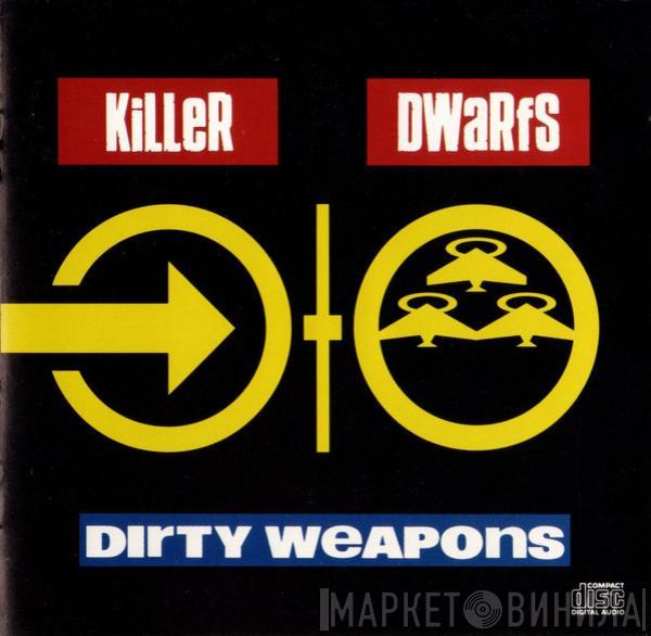  Killer Dwarfs  - Dirty Weapons