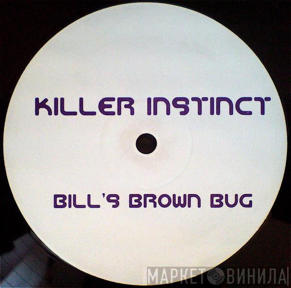 Killer Instinct  - Bill's Brown Bug