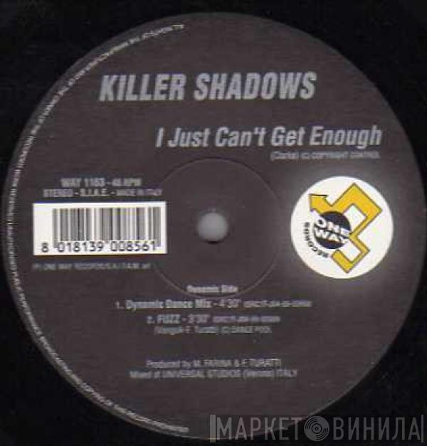 Killer Shadows - I Just Can't Get Enough