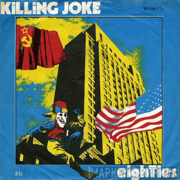  Killing Joke  - Eighties