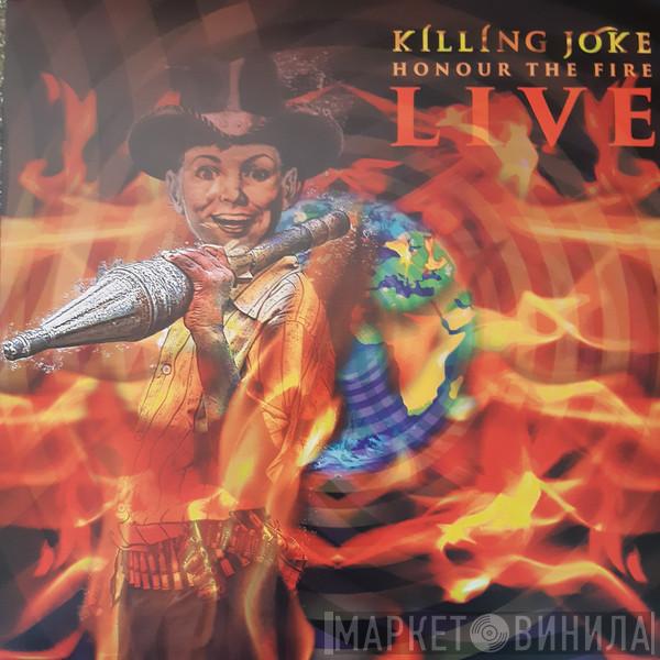 Killing Joke - Honour The Fire Live