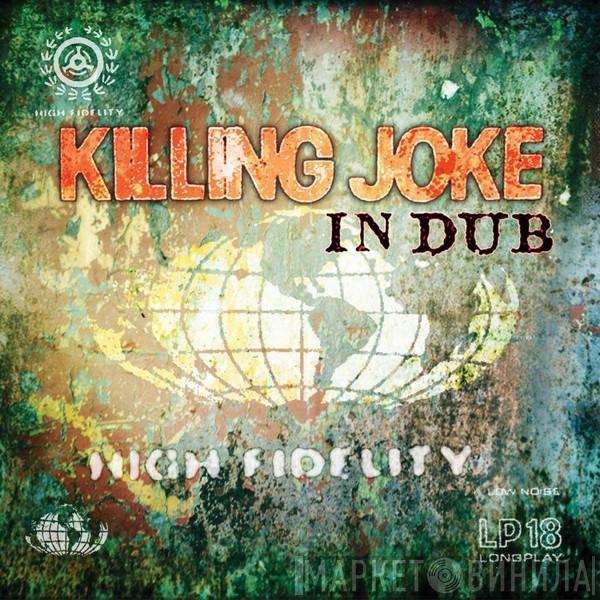  Killing Joke  - In Dub
