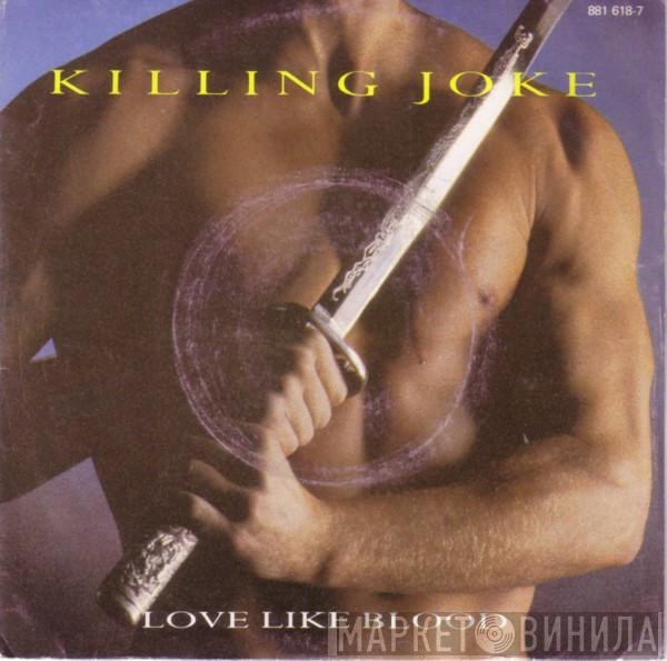  Killing Joke  - Love Like Blood