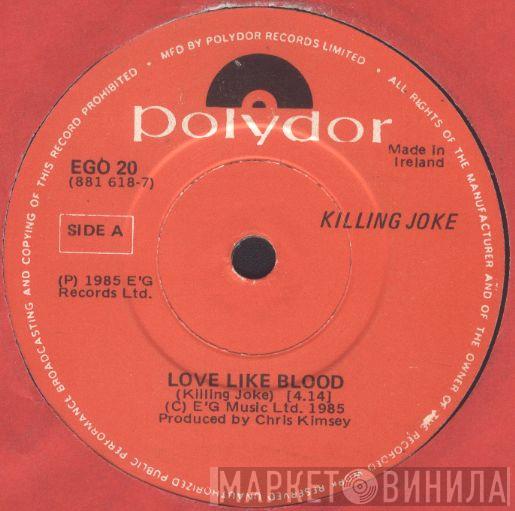  Killing Joke  - Love Like Blood