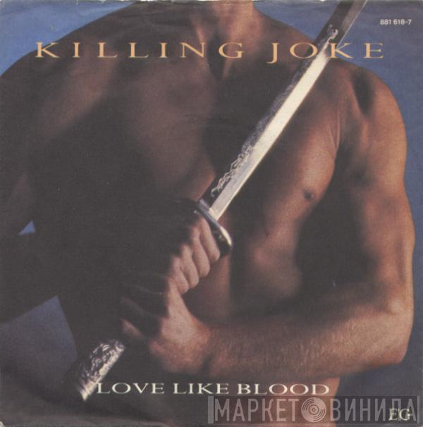  Killing Joke  - Love Like Blood