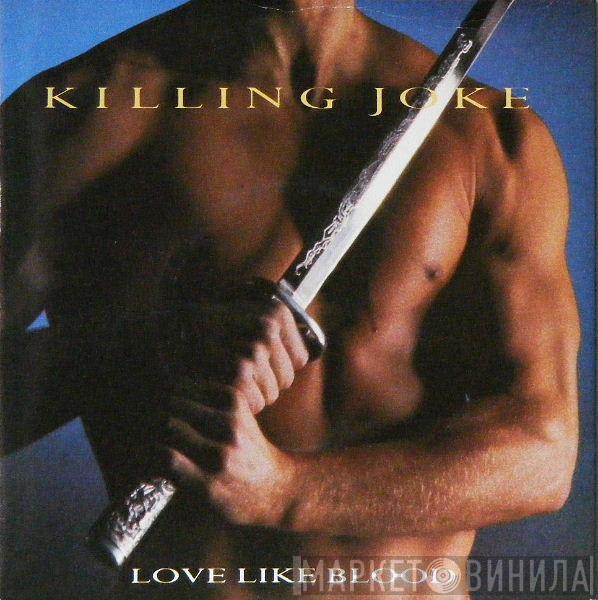 Killing Joke - Love Like Blood