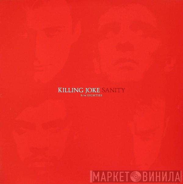  Killing Joke  - Sanity