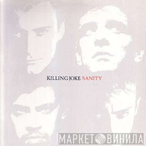  Killing Joke  - Sanity