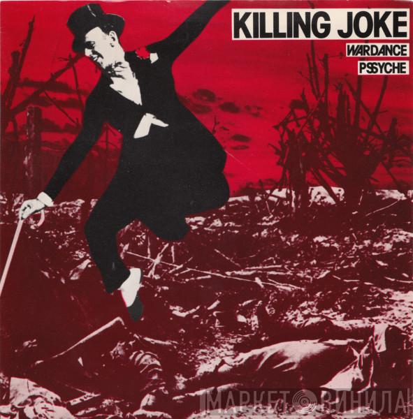 Killing Joke - Wardance / Pssyche