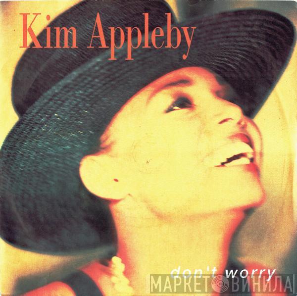  Kim Appleby  - Don't Worry