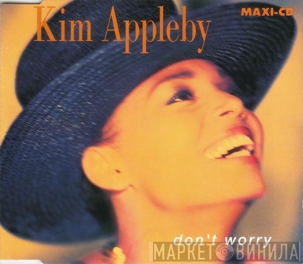  Kim Appleby  - Don't Worry