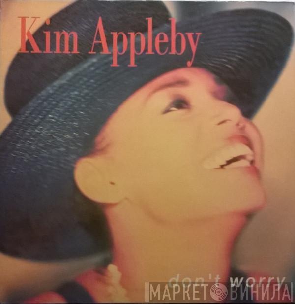  Kim Appleby  - Don't Worry