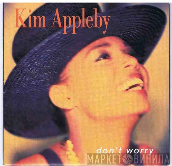  Kim Appleby  - Don't Worry