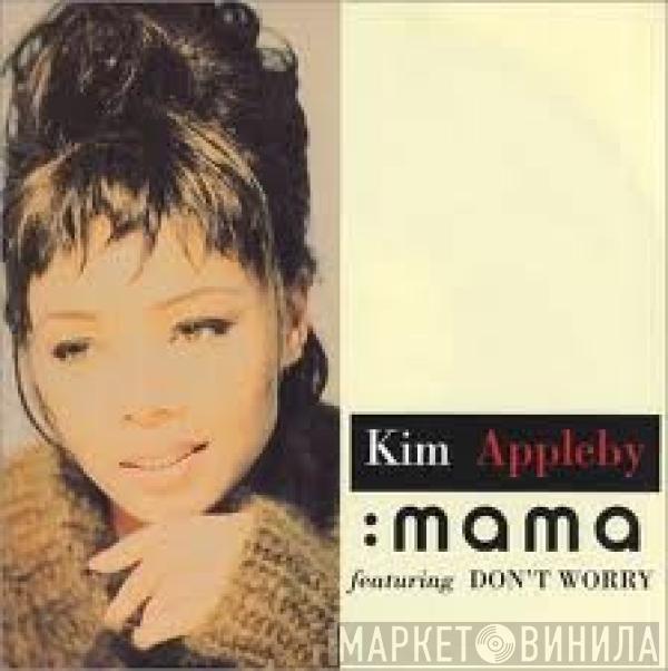 Kim Appleby - Mama / Don't Worry