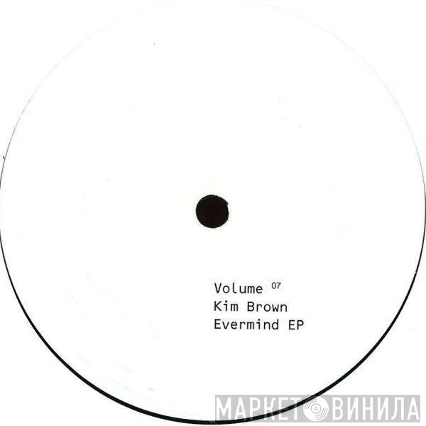 Kim Brown  - Evermind EP