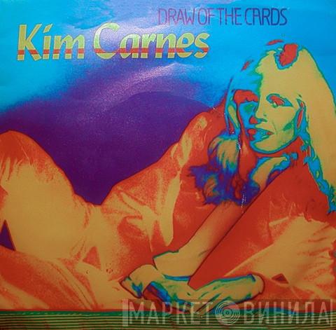  Kim Carnes  - Draw Of The Cards