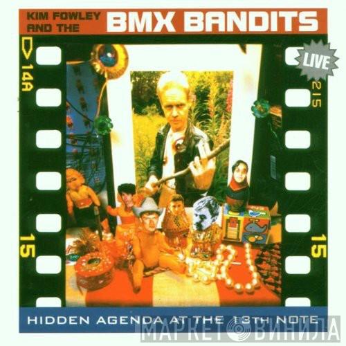 Kim Fowley, BMX Bandits - Hidden Agenda At The 13th Note (Live)