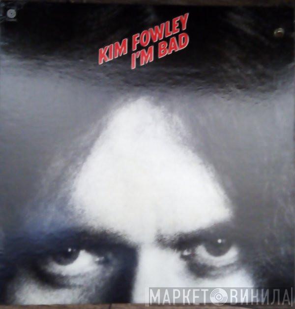 Kim Fowley - I'm Bad