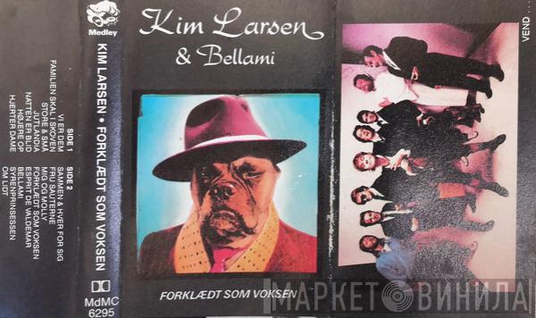  Kim Larsen & Bellami  - Forklædt Som Voksen