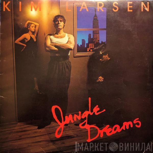 Kim Larsen - Jungle Dreams