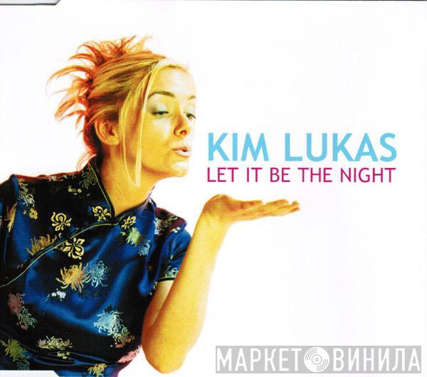 Kim Lukas - Let It Be The Night