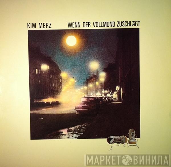 Kim Merz - Wenn Der Vollmond Zuschlägt