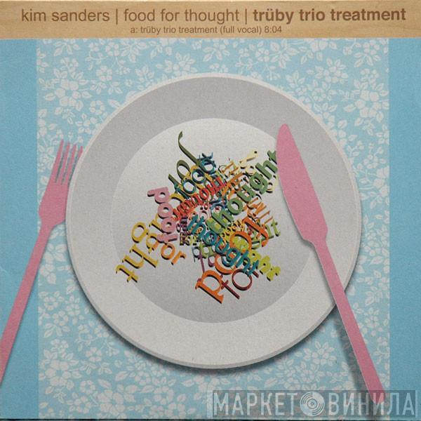 Kim Sanders - Food For Thought | Trüby Trio Treatment