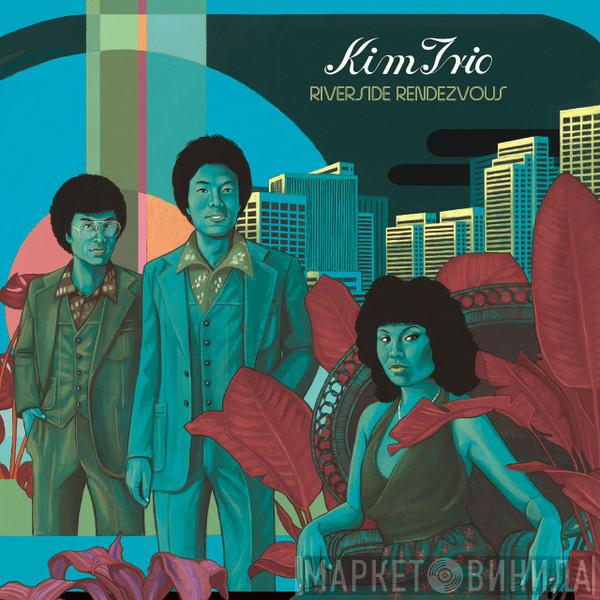 Kim Trio - Riverside Rendezvous